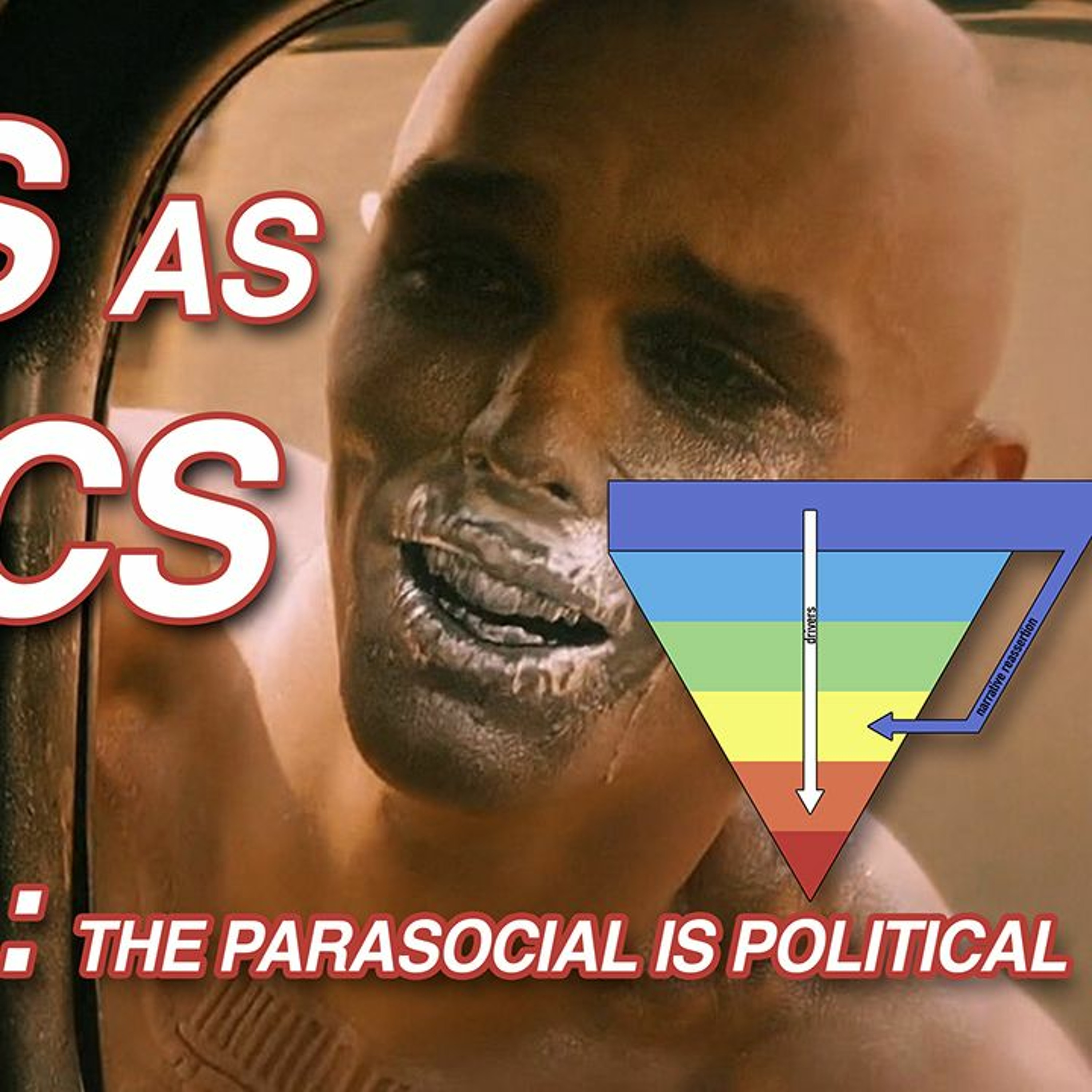 Memes as Politics: Episode 11: The Parasocial is Political