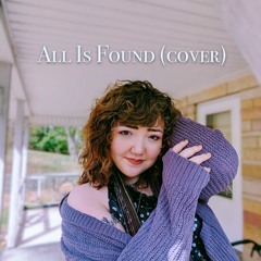 All Is Found (Kacey Musgraves  cover)