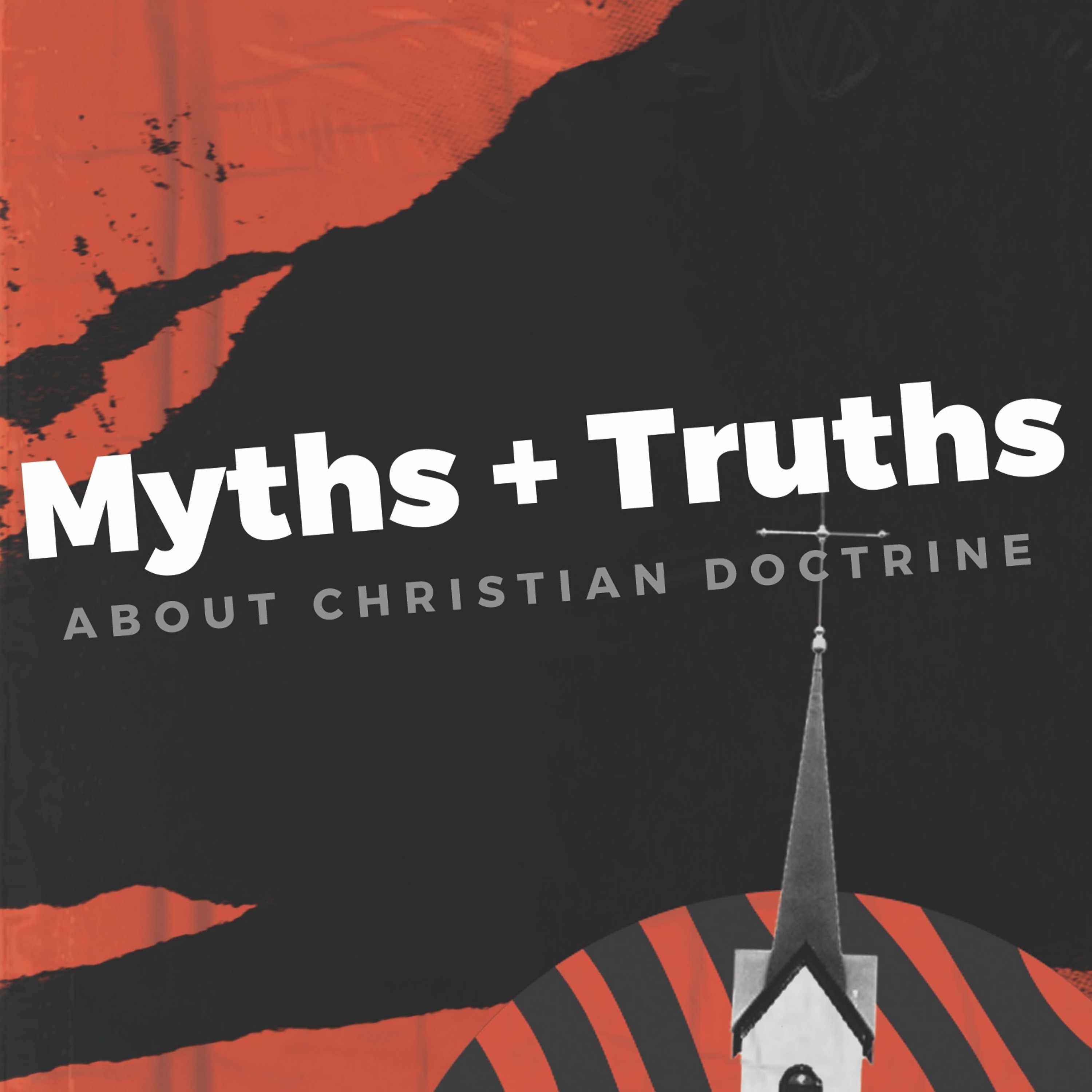 Myths and Truths About Christian Doctrine (Part 17) 2021.08.29 episode artwork