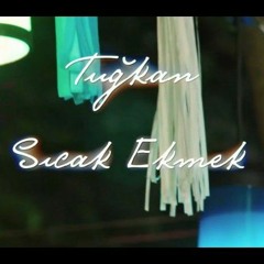 Tuğkan - Sıcak Ekmek (Official Video)