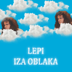 Lepi - Iza oblaka (DJ STOJA REMIX)
