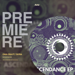 AHU PREMIERE: Owa Oda ft. Tayra - Weakness (Original Mix) [My Other Side of The Moon]