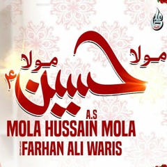 Farhan Ali Waris - Mola Hussain Mola - Manqabat - 2021 - 1442