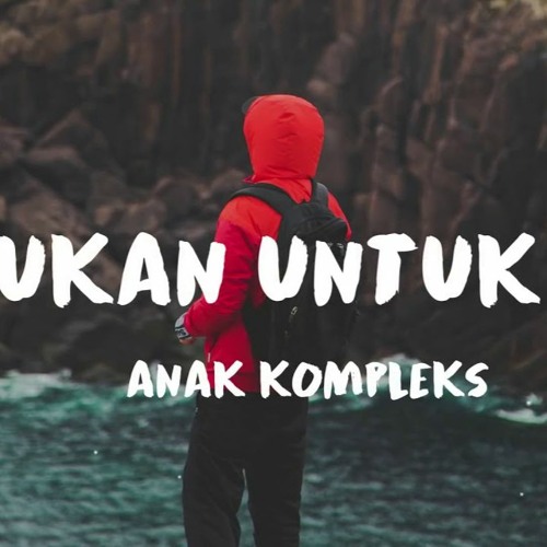 Bukan Untuk Sa Anak Kompleks Versi Lirik Lagu Timur Terbaru 2021 By Dea Aulia