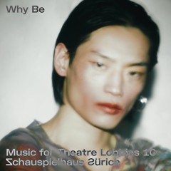 Why Be - Music for Theatre Lobbies 10