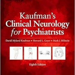 [PDF] Read Kaufman's Clinical Neurology for Psychiatrists (Major Problems in Neurology) by David Myl