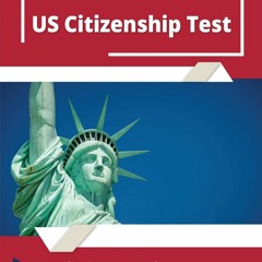 Download⚡️[PDF]❤️ US Citizenship Test Study Guide 2022 and 2023 Naturalization Exam Book for