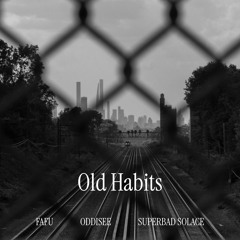 Old Habits (feat. Oddisee & Superbad Solace)