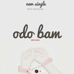 Joyce Blessing - Odo Bam (Eternal Love)  (Prod. By Kaywa).mp3