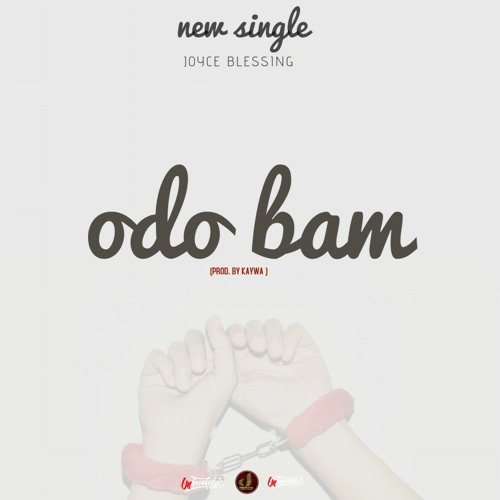 Joyce Blessing - Odo Bam (Eternal Love)  (Prod. By Kaywa).mp3