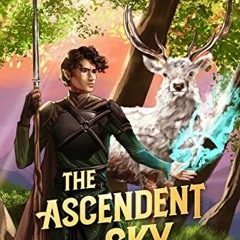 Read PDF ✓ The Ascendent Sky: A LitRPG Adventure (The Transcendent Green Book 2) by