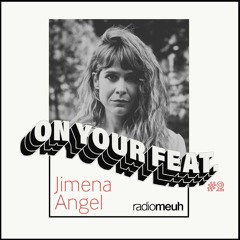 On Your Feat. #2 Jimena Angel