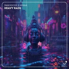 Heavy Rain (extended Version) - Innerdose & Mikaa