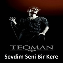 Teoman - Sevdim seni bir kere (Deep Hause)