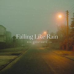 Falling Like Rain