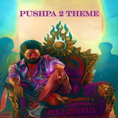 Pushpa 2 Theme