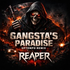 Gangsta’s Paradise (RΞAPER Uptempo Remix)