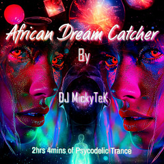 African Dream Catcher by DJ MickyTeK - Psycodelic Trance July 2025