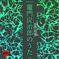 Go Shiina- Kamado Tanjiro No Uta (Ft. Nami Nakagawa) (ANMX Remix)