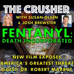 Episode 53 - Fentanyl: Death Incorporated - Guest Dr Robert Marbut