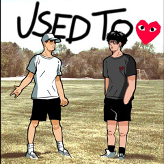 Used To  (Ft.YungBade) (prod. luciidwtf )