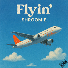 Flyin'