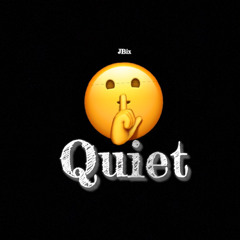 JBix- Quiet