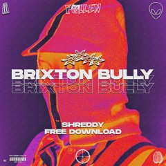 Shreddy - Brixton Bully [Premiere]