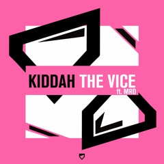 Kiddah - The Vice (Feat. MRo)
