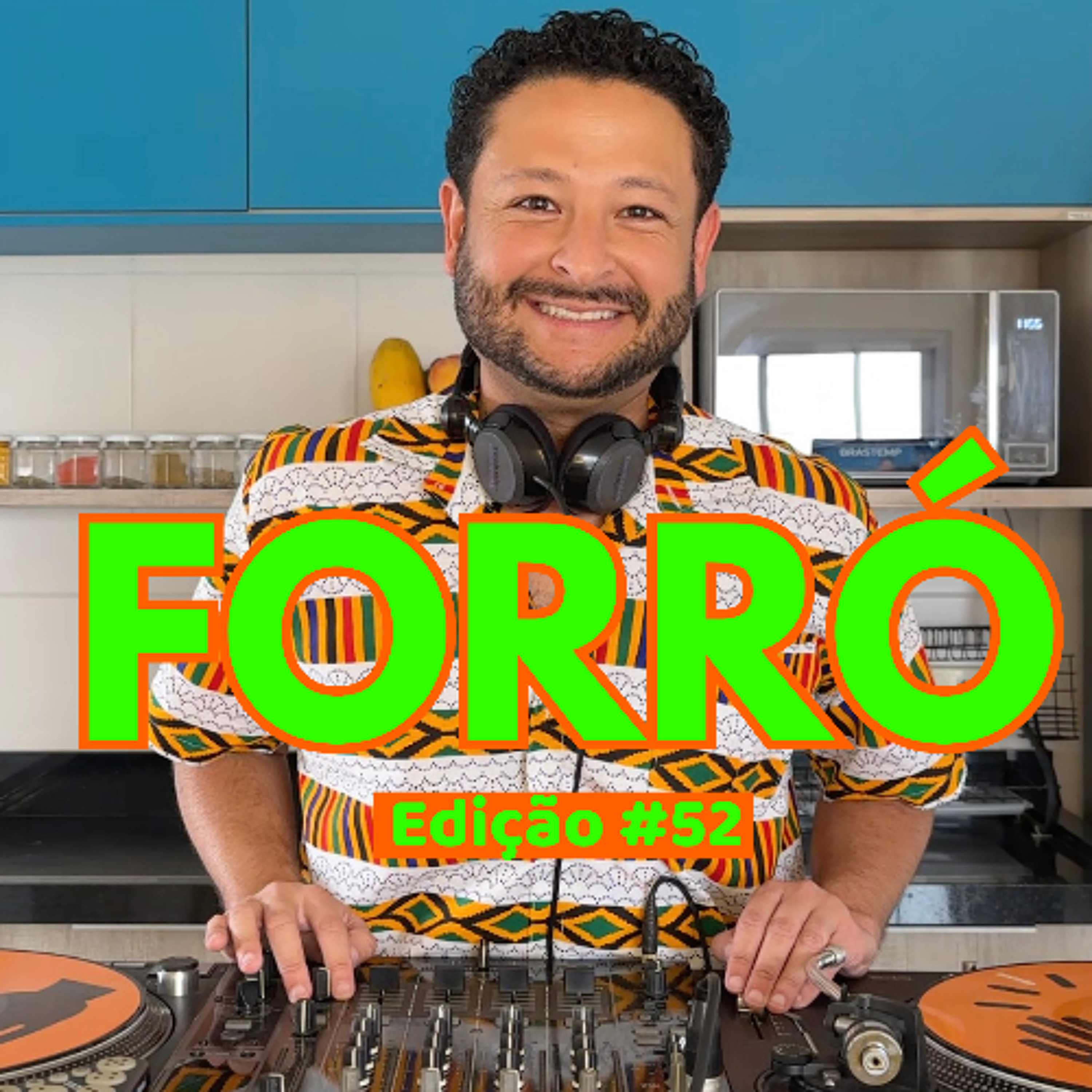 DJ Set Brasilidades: O Forró é Todo Nosso - Batuque na Cozinha #52 episode artwork