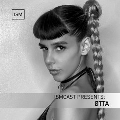 Ismcast Presents 147 - ØTTA