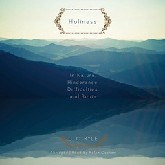 download PDF 🖍️ Holiness by  J. C. Ryle,Ralph Cosham,Inc. Blackstone Audio [KINDLE P