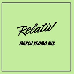Relativ - March Promo Mix