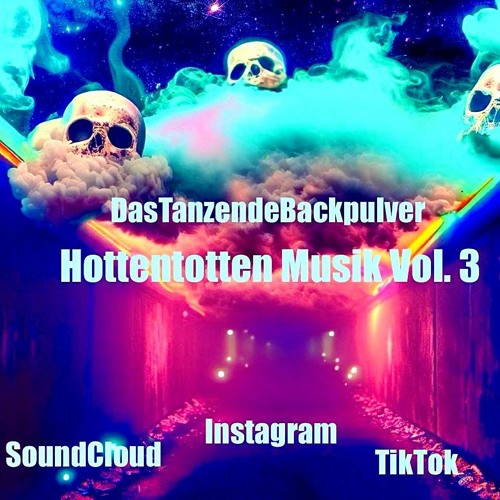 DasTanzendeBackpulver-Hottentotten Musik Vol.3