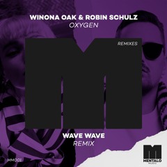 Winona Oak & Robin Schulz - Oxygen (Wave Wave Remix)