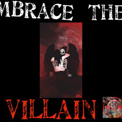 Ep. 106 - Embrace The Villain