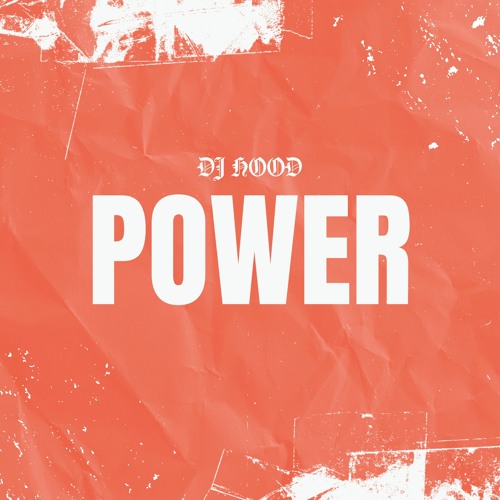 Dj Hood - Power