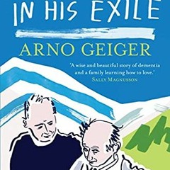 Read pdf The Old King in his Exile by  Arno Geiger &  Stefan Tobler