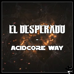 Acidcore Way