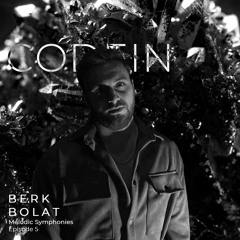 BERK BOLAT - Melodic Symphonies - Episode 4 - Codein Records