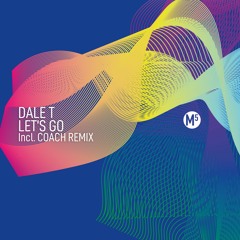 M5R072 - Dale T - Lets Go (Original Mix) - OUT NOV 30th