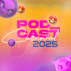 PODCAST DE CARNAVAL 2025 ( DJ JR DO MD )