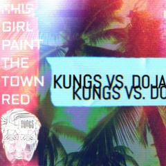 KUNGS Vs. Doja Cat - This Girl Paint The Town Red (COASTR. MASHUP)