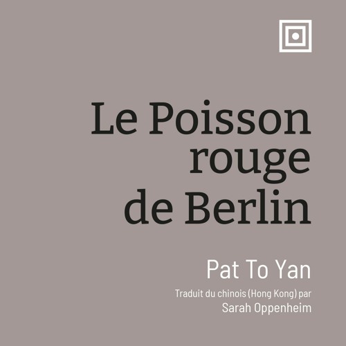 Lecture par la traductrice. LE POISSON ROUGE DE BERLIN de PAT TO YAN