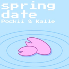 spring date (w/Kalle)