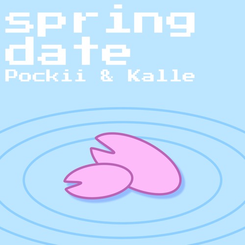 spring date (w/Kalle)