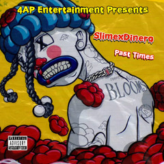 SlimexDinero - Past Times