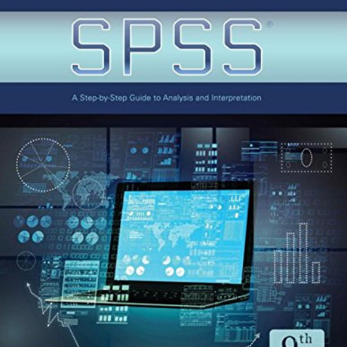 [View] EBOOK 📒 How to Use SPSS®: A Step-By-Step Guide to Analysis and Interpretation