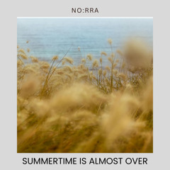 Summertime Is Almost Over