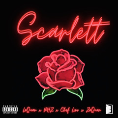 Scarlett - LaQuan x PHZ x Chef Lino x ZaQuan (prod. llouis)